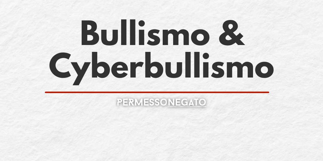 Bullismo e Cyberbullismo