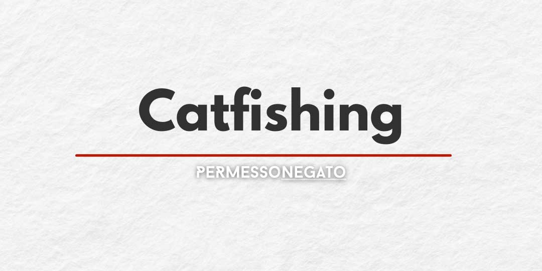 Catfishing