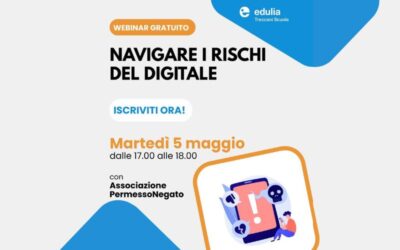 Navigare i rischi del digitale con Edulia: strumenti e consapevolezza per la scuola