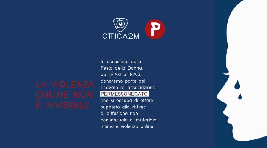 Un gesto concreto contro la violenza digitale: la collaborazione con Ottica 2M